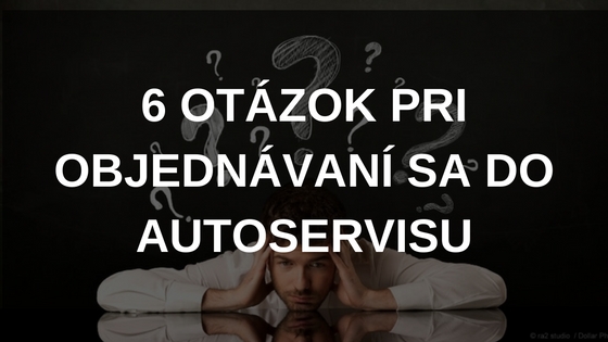 objednavka-do-autoservisu-otazky